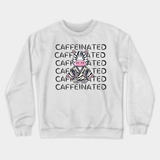 Caffeinated Zebra Crewneck Sweatshirt